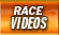 Race Videos